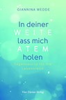 In deiner Weite lass mich Atem holen - Giannina Wedde - 9783736501362