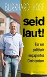 Seid laut! - Burkhard Hose - 9783736502123