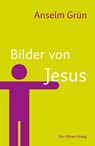 Bilder von Jesus - Anselm Grün - 9783736502628