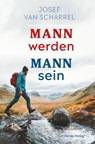 Mann werden – Mann sein - Josef van Scharell - 9783736503182