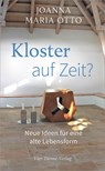 Kloster auf Zeit - Joanna Maria Otto - 9783736504554