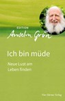 Ich bin müde - Anselm Grün - 9783736505933