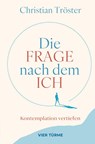 Die Frage nach dem Ich - Christian Tröster - 9783736506497