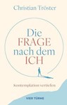 Die Frage nach dem Ich - Christian Tröster - 9783736506701