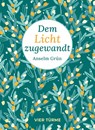 Dem Licht zugewandt - Anselm Grün - 9783736506947