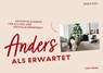 Anders als erwartet - Anke Keil - 9783736506978