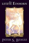 Das letzte Einhorn - Peter S. Beagle ; Peter B. Gillis - 9783736744646
