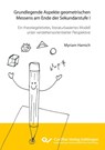 Grundlegende Aspekte geometrischen Messens am Ende der Sekundarstufe I. Ein theoriegeleitetes, literaturbasiertes Modell unter verstehensorientierter Perspektive - Myriam Hamich - 9783736975798