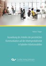 Auswirkung des Anteiles der persönlichen Kommunikation auf die Arbeitsproduktivität in hybriden Arbeitsmodellen - Markus Ferdinand Hoppe - 9783736977570