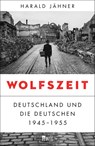 Wolfszeit - Harald Jähner - 9783737100137