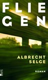 Fliegen - Albrecht Selge - 9783737100670