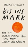 Bis ins Mark - Stefan Schwarz - 9783737101288