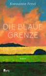 Die blaue Grenze - Konstantin Ferstl - 9783737101851