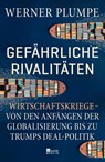 Gefährliche Rivalitäten - Werner Plumpe - 9783737102162