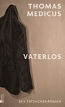 Vaterlos - Thomas Medicus - 9783737102445