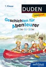 Leseprofi - Silbe für Silbe: Geschichten für Abenteurer, 1. Klasse - Hanneliese Schulze ; Nina Petrick - 9783737332774