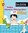 Bußhoff, K: Duden 24+: Baden, Kämmen, Zähneputzen mit Mika - BUßHOFF,  Katharina - 9783737332972