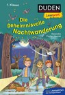 Duden Leseprofi - Die geheimnisvolle Nachtwanderung, 1. Klasse - Alexandra Fischer-Hunold - 9783737334792