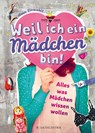 Weil ich ein Mädchen bin! - Ilona Einwohlt - 9783737352253