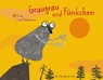Graugrau und Fünkchen - STARK,  Ulf - 9783737353618
