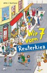 Wir 7 vom Reuterkiez - Anne Voorhoeve - 9783737353793