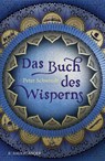 Das Buch des Wisperns (Die Gilead-Saga 1) - Peter Schwindt - 9783737354035
