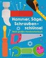 Hammer, Säge, Schraubenschlüssel -  - 9783737355674