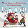Meine allerersten Kinderlieder zur Weihnachtszeit -  - 9783737355797