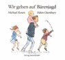 Wir gehen auf Barenjagd - Michael Rosen ; Helen Oxenbury - 9783737360623