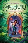 Greenwild - Die Jagd nach dem Wunderlicht - Pari Thomson - 9783737362207