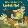 Laterne, Laterne, Lieselotte! - Alexander Steffensmeier - 9783737372435