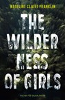 The Wilderness of Girls - Madeline Claire Franklin - 9783737373104