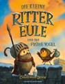 Die kleine Rittereule und der Frühe Vogel - Christopher Denise - 9783737373685