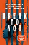 Break to You - Neal Shusterman ; Michelle Knowlden ; Debra Young - 9783737373791