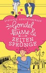 Gondelküsse und Zeitensprünge - Stefanie Gerstenberger - 9783737373968