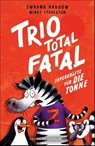 Trio total fatal: Superkräfte für die Tonne - Swapna Haddow - 9783737375559