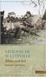 Allein und frei - Vivienne de Watteville - 9783737400503