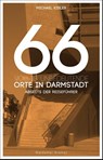 66 völlig unbedeutende Orte in Darmstadt - Michael Kibler - 9783737404570