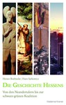 Die Geschichte Hessens - Hans Sarkowicz ; Heiner Boehncke - 9783737404747