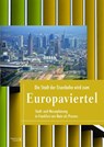 Die Stadt der Eisenbahn wird zum Europaviertel - Dieter von Lüpke ; Georg Speck - 9783737404983