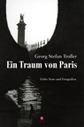 Ein Traum von Paris - Georg Stefan Troller - 9783737407434