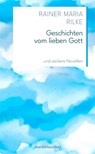 Geschichten vom lieben Gott - Rainer Maria Rilke - 9783737409896