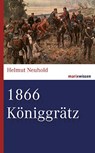 1866 Königgrätz - Helmut Neuhold - 9783737410113