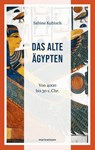 Das Alte Ägypten - Sabine Kubisch - 9783737410489