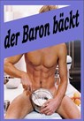 der Baron bäckt - Baron Chris Brodmann - 9783737552301