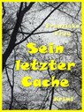 Sein letzter Cache - Franziska Frey - 9783737556705