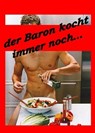 Der Baron kocht immer noch... - Baron Chris Brodmann - 9783737591577
