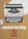 #ebookfuerfluechtlinge - die hoeragenten ; Heiko Reimann ; Rebecca Kramer ; Anna Scheinfrei ; Bettina Faber ; Maximilian John ; Meara Finnegan ; Sabine Frambach ; Angelika Pauly ; Nina Teller ; Christina Garves ; Juliane Stadler ; Sven Buchien - 9783738043310