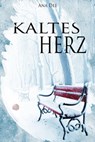 Kaltes Herz - Ana Dee - 9783738074192