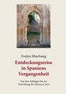 Entdeckungsreise in Spaniens Vergangenheit -  - 9783738601350